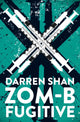 Book cover of: ZOM-B Fugitive. By: Darren Shan