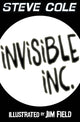 Book cover of: Invisible Inc.. By: Cole, Stephen
