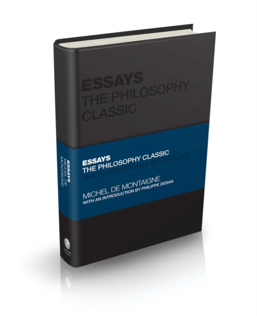 Essays by Montaigne, The Philosophy Classic 9780857089335 Montaigne, Michel de