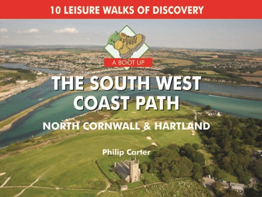 Book cover of: Boot Up The South West Coast Path. By: Philip Carter
