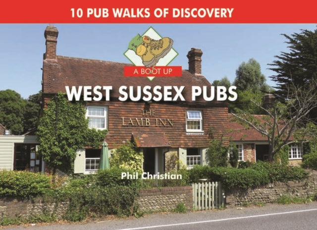 Book cover of: Boot Up West Sussex Pubs. By: Phil Christian