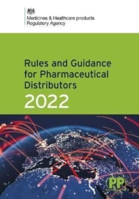 Book cover of: Rules and Guidance for Pharmaceutical Distributors (Green Guide) 2022. By: Medicines and Healthcare Products Regulatory Agency