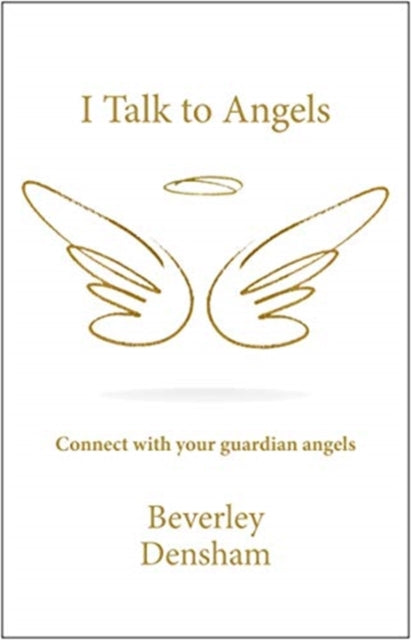 Book cover of: Talk to Angels. By: Beverley Densham