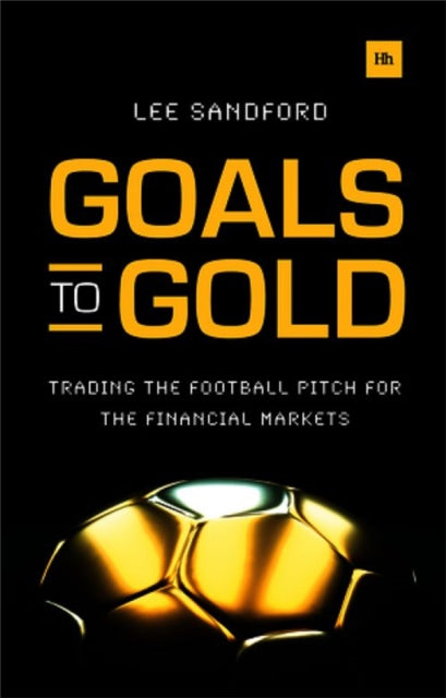 Book cover of: Goals to Gold. By: Lee Sandford