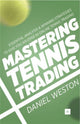 Book cover of: Mastering Tennis Trading. By: Daniel Weston