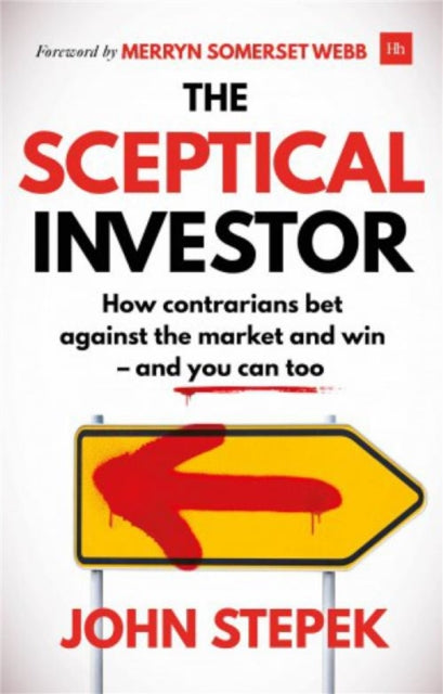 Book cover of: Sceptical Investor. By: John Stepek