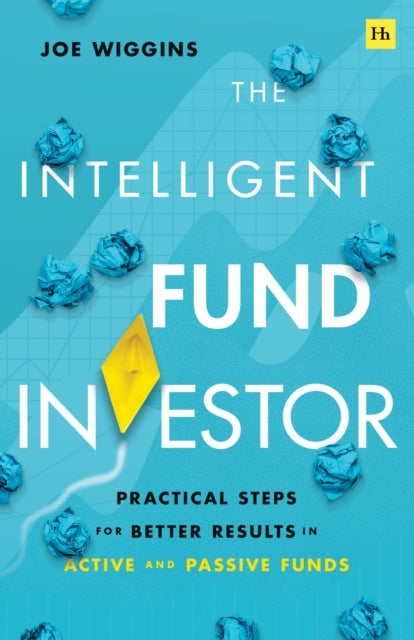 Book cover of: Intelligent Fund Investor. By: Joe Wiggins