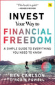Book cover of: Invest Your Way to Financial Freedom. By: Ben Carlson