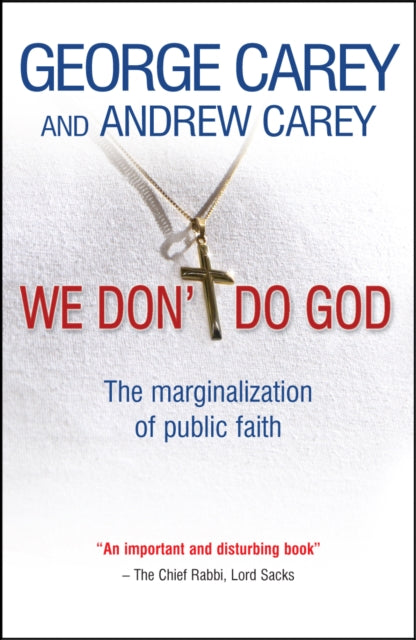 Book cover of: We Don't Do God. By: George Carey