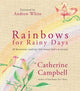 Book cover of: Rainbows for Rainy Days. By: Campbell, Catherine