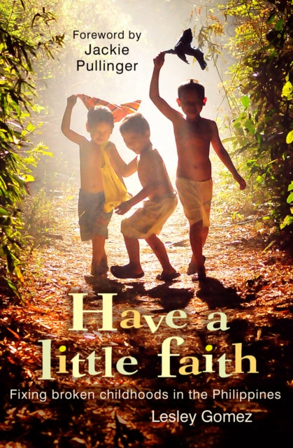 Book cover of: Have a Little Faith. By: Lesley Gomez