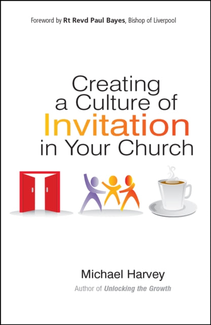 Book cover of: Creating a Culture of Invitation in Your Church. By: Michael Harvey