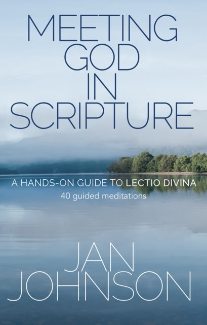 Book cover of: Meeting God in Scripture. By: Jan Johnson