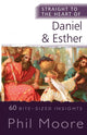 Straight to the Heart of Daniel and Esther, 60 Bite-Sized Insights 9780857219787 Phil Moore