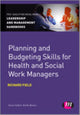 Book cover of: Planning and Budgeting Skills for Health and Social Work Managers