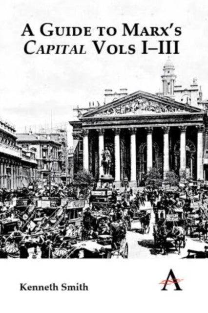 Book cover of: Guide to Marx's 'Capital' Vols I–III. By: Smith, Kenneth