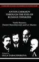 Book cover of: Anton Chekhov Through the Eyes of Russian Thinkers