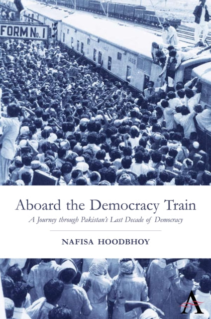 Book cover of: Aboard the Democracy Train. By: Nafisa Hoodbhoy