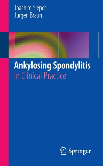 Book cover of: Ankylosing Spondylitis. By: Joachim Sieper