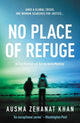 Book cover of: No Place of Refuge. By: Ausma Zehanat Khan