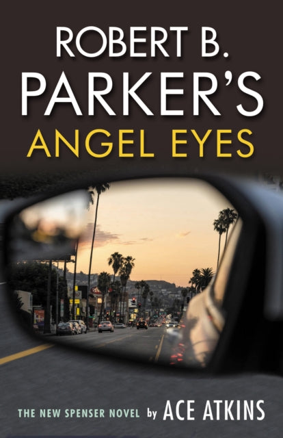 Robert B. Parker's Angel Eyes 9780857303868 Ace Atkins