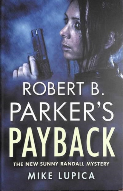 Robert B. Parker's Payback 9780857304872 Mike Lupica