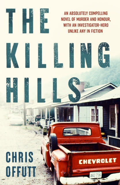 Book cover of: Killing Hills. By: Chris Offutt