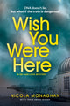 Book cover of: Wish You Were Here. By: Nicola Monaghan