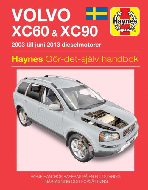 Book cover of: Volvo XC60 and XC90 (2003 - 2012) Haynes Repair Manual (svenske utgava). By: Mark Storey
