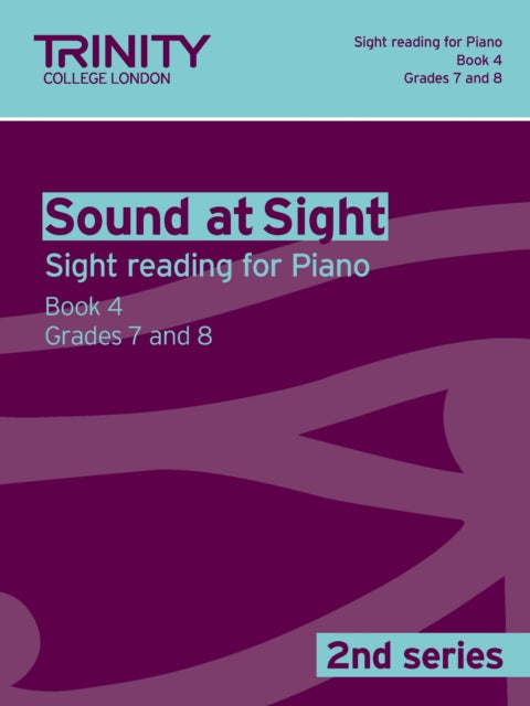 Book cover of: Sound At Sight (2nd Series) Piano Book 4 Grades 7-8. By: Trinity Guildhall