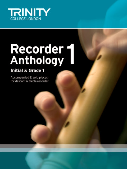 Book cover of: Recorder Anthology Book 1 (Initial-Grade 1). By: TRINITY GUILDHALL