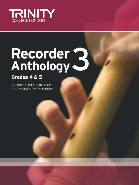 Book cover of: Recorder Anthology Book 3 (Grades 4-5). By: Trinity Guildhall