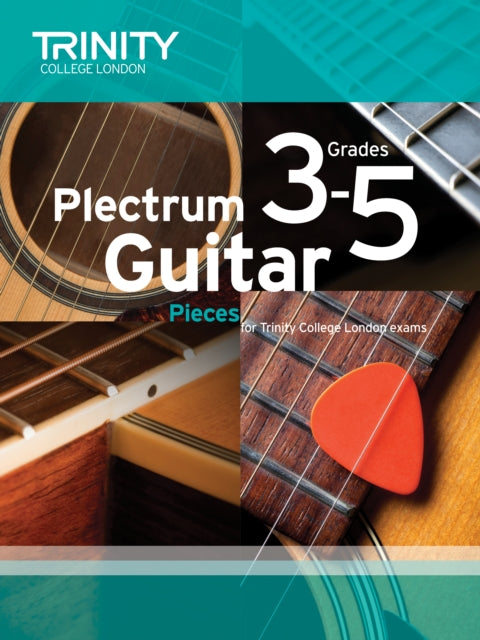 Book cover of: Plectrum Guitar Pieces Grades 3-5. By: TRINITY COLLEGE LONDON