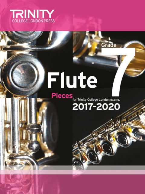 Book cover of: Trinity College London: Flute Exam Pieces Grade 7 2017-2020 (score & part)