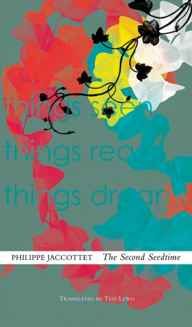 Book cover of: Second Seedtime. By: Philippe Jaccottet