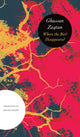 Book cover of: Where the Bird Disappeared. By: Ghassan Zaqtan