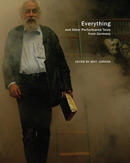 Book cover of: Everything and Other Performance Texts from Germany. By: Matt Cornish