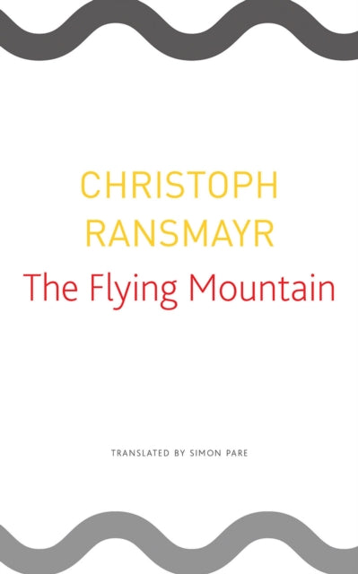 Book cover of: Flying Mountain. By: Christoph Ransmayr