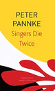Book cover of: Singers Die Twice. By: Peter Pannke