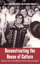 Book cover of: Reconstructing the House of Culture. By: Brian Donahoe