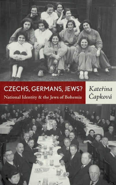 Book cover of: Czechs, Germans, Jews?. By: Kateřina Čapková