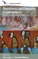 Book cover of: Environment and Citizenship in Latin America. By: Alex Latta