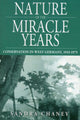 Book cover of: Nature of the Miracle Years. By: Sandra Chaney