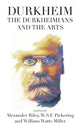 Book cover of: Durkheim, the Durkheimians, and the Arts
