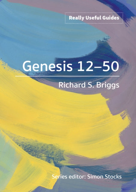 Book cover of: Really Useful Guides: Genesis 12-50. By: Richard Briggs