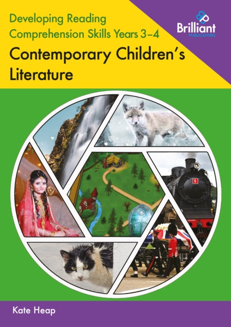 Book cover of: Developing Reading Comprehension Skills Years 3-4: Contemporary Children's Literature. By: Kate Heap