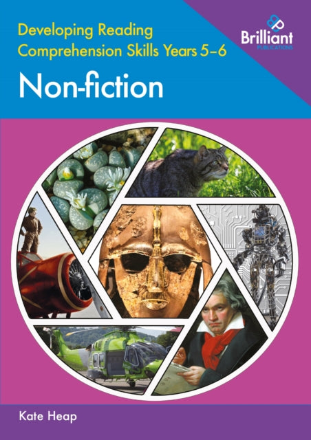 Developing Reading Comprehension Skills Years 5-6: Non-fiction 9780857478566 Kate Heap