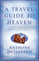 Book cover of: Travel Guide To Heaven. By: Anthony DeStefano