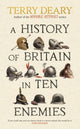 History of Britain in Ten Enemies 9780857506351 Terry Deary