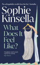 What Does it Feel Like? 9780857506924 Sophie Kinsella